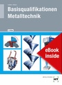 Cover: eBook inside: Buch und eBook Basisqualifikationen Metalltechnik - Verlag Handwerk und Technik