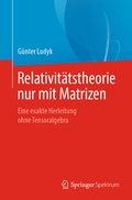 Cover: Relativit&auml;tstheorie nur mit Matrizen - Springer Spektrum