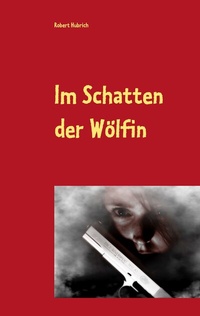 Abbildung von: Im Schatten der Wölfin - BoD - Books on Demand