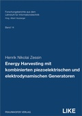 Cover: Energy Harvesting mit kombinierten piezoelektrischen und elektrodynamischen Generatoren - Fraunhofer Verlag