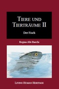 Bild: Tiere und Tiertr&auml;ume II. - Living Human Heritage Publications