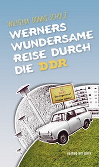 Abbildung von: Werners wundersame Reise durch die DDR - verlag am park