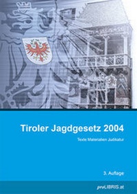 Bild: Tiroler Jagdgesetz 2004 - Pro Libris Verlagsgesellschaft