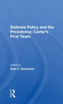 Cover: Defense Policy And The Presidency - Routledge