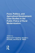 Cover: Food, Politics, and Agricultural Development: Case Studies in the Public Policy of Rural Modernization - Routledge