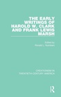 Cover: The Early Writings of Harold W. Clark and Frank Lewis Marsh - Routledge