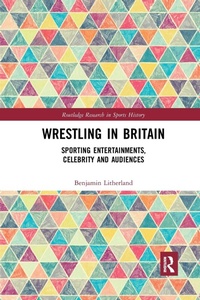 Abbildung von: Wrestling in Britain - Routledge