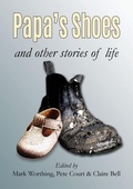 Cover: Papa's Shoes and other stories of life - Immortalise