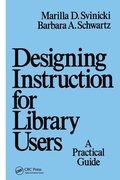 Cover: Designing Instruction for Library Users - CRC Press