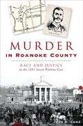Cover: Murder in Roanoke County - The History Press