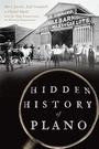 Cover: Hidden History of Plano - History Press