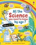 Cover: All the Science You Need to Know by Age 7 - Usborne Publishing Ltd