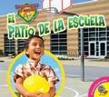 Cover: El patio de la escuela - Weigl Publishers Inc.