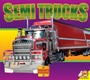 Cover: Semi Trucks - Weigl Publishers Inc.