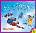 Cover: E is for Extreme: An Extreme Sports Alphabet - Weigl Publishers Inc.
