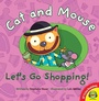 Cover: Cat and Mouse Let's Go Shopping! - Weigl Publishers Inc.