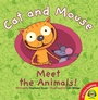 Cover: Cat and Mouse Meet the Animals! - Weigl Publishers Inc.