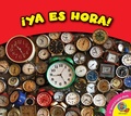 Cover: &iexcl;Ya es hora! - Weigl Publishers Inc.