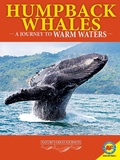 Cover: Humpback Whales: A Journey to Warm Waters - Weigl Publishers Inc.