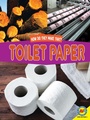 Cover: Toilet Paper - Weigl Publishers Inc.