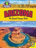 Cover: Arizona: The Grand Canyon State - Weigl Publishers Inc.