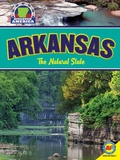 Cover: Arkansas: The Natural State - Weigl Publishers Inc.