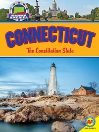 Enlarge image Cover: Connecticut: The Constitution State - Weigl Publishers Inc.