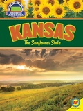 Cover: Kansas: The Sunflower State - Weigl Publishers Inc.