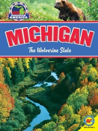 Enlarge image Cover: Michigan: The Wolverine State - Weigl Publishers Inc.