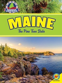 Enlarge image Cover: Maine: The Pine Tree State - Weigl Publishers Inc.