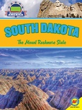 Cover: South Dakota: The Mount Rushmore State - Weigl Publishers Inc.