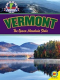 Cover: Vermont: The Green Mountain State - Weigl Publishers Inc.