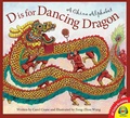 Cover: D is for Dancing Dragon: A China Alphabet - Weigl Publishers Inc.
