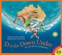 Cover: D is for Down Under: An Australia Alphabet - Weigl Publishers Inc.