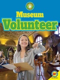 Cover: Museum Volunteer - Weigl Publishers Inc.
