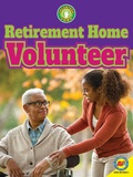 Cover: Retirement Home Volunteer - Weigl Publishers Inc.