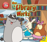 Enlarge image Cover: How a Library Works - Weigl Publishers Inc.