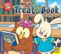 Cover: How to Treat a Book - Weigl Publishers Inc.
