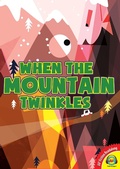 Cover: When the Mountain Twinkles - Weigl Publishers Inc.