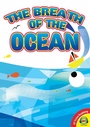 Cover: The Breath of the Ocean - Weigl Publishers Inc.