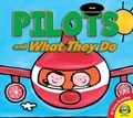 Cover: Pilots and What They Do - Weigl Publishers Inc.