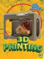 Cover: 3D Printing - Weigl Publishers Inc.