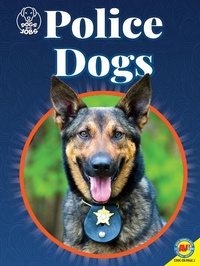 Enlarge image Cover: Police Dogs - Weigl Publishers Inc.