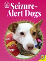 Cover: Seizure-Alert Dogs - Weigl Publishers Inc.