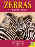 Cover: Zebras: A Foraging Journey - Weigl Publishers Inc.