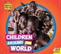Cover: Children Around the World - Weigl Publishers Inc.