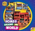 Cover: Homes Around the World - Weigl Publishers Inc.