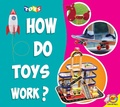 Cover: How do Toys Work? - Weigl Publishers Inc.