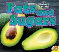 Cover: Fats and Sugars - Weigl Publishers Inc.