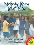 Cover: Nobody Knew What to Do - Weigl Publishers Inc.